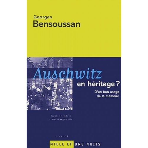 Auschwitz En Hritage ? - D'un Bon Usage De La Mmoire   de Bensoussan Georges  Format Broch 