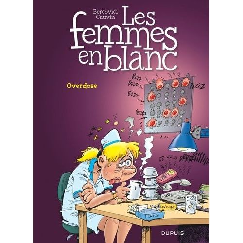 Les Femmes En Blanc - Tome 30 - Overdose    Format Album 