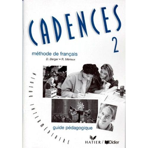 Cadences Niveau 2. Guide Pdagogique   de Berger Philippe  Format Reli 