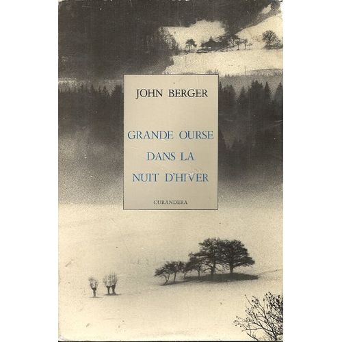Grande Ourse Dans La Nuit D'hiver   de john berger 