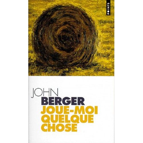 Dans Leur Travail N 2 - Joue-Moi Quelque Chose   de John Berger  Format Poche 
