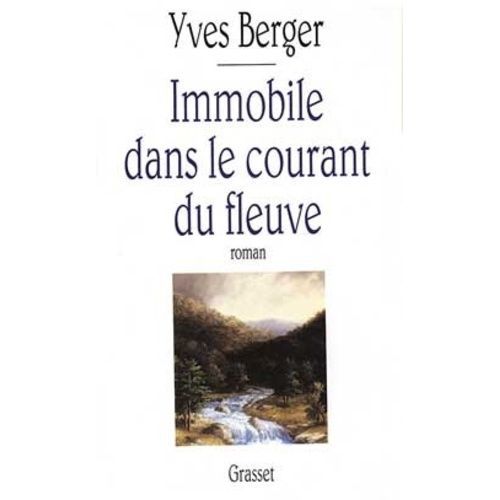 Immobile Dans Le Courant Du Fleuve    Format Grand Format 