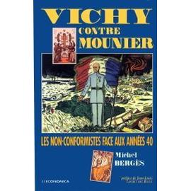 Vichy Contre Mounier - Les Non-Conformistes Face Aux Années 40