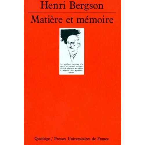 Matire Et Mmoire - Essai Sur La Relation Du Corps  L'esprit    Format Broch 