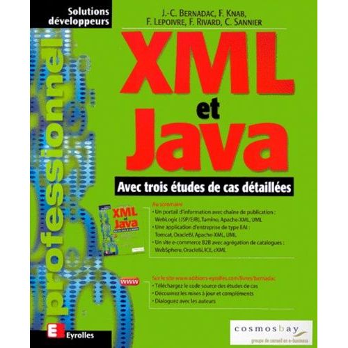 Xml Et Java - Avec Trois Etudes De Cas Detaillees   de Bernadac Jean-Christophe  Format Broch 