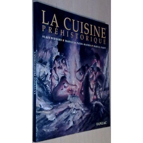 La Cuisine Prhistorique   de Patou-Mathis, Marylne 