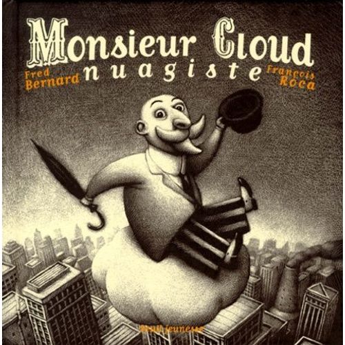 Monsieur Cloud, Nuagiste   de Bernard Frdric  Format Album 