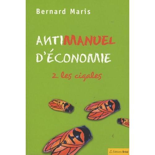 Antimanuel D'conomie - Tome 2, Les Cigales    Format Poche 