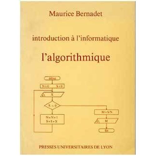 L'algorithmique - Introduction  L'informatique   de maurice bernadet  Format Broch 