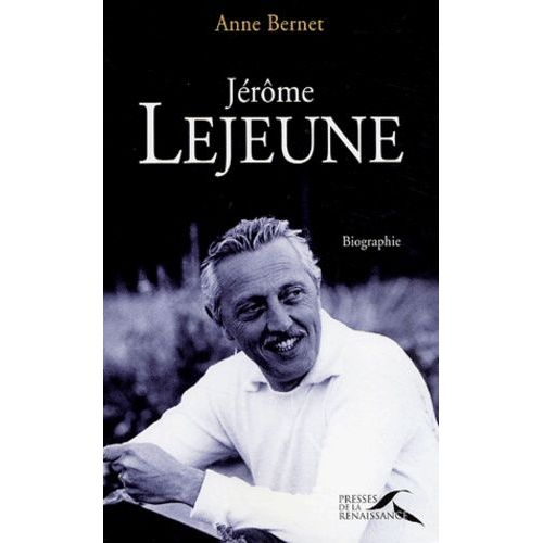 Jrme Lejeune - Le Pre De La Gntique Moderne   de Bernet Anne  Format Broch 