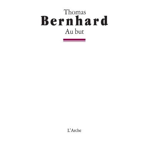 Au But   de thomas bernhard  Format Poche 