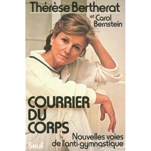Courrier Du Corps - Nouvelles Voies De L'anti-Gymnastique   de Bernstein Carol  Format Broch 