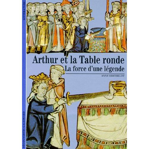 Arthur Et La Table Ronde - La Force D'une Lgende   de Berthelot Anne  Format Poche 