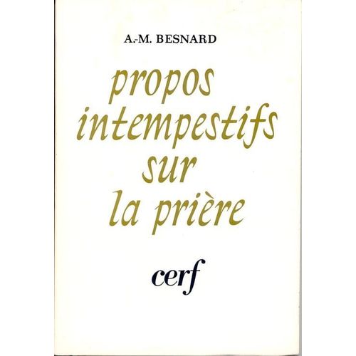 Propos Intempestifs Sur La Prire   de Besnard, A-M  Format Poche 