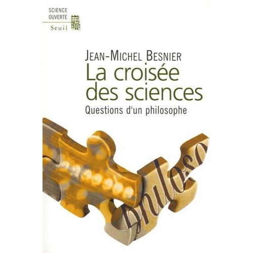 La Croise Des Sciences - Questions D'un Philosophe    Format Broch 