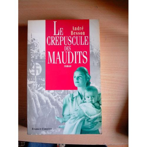 Le Crpuscule Des Maudits   de Besson Andr  Format Beau livre 