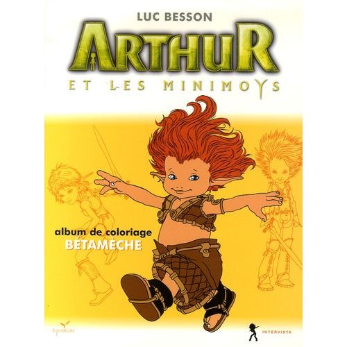 Arthur Et Les Minimoys - Album De Coloriage N 3, Btamche   de Rendu Christophe  Format Album 