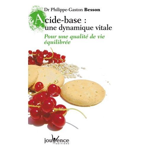 Acide-Base : Une Dynamique Vitale - Pour Une Qualit De Vie quilibre    Format Broch 
