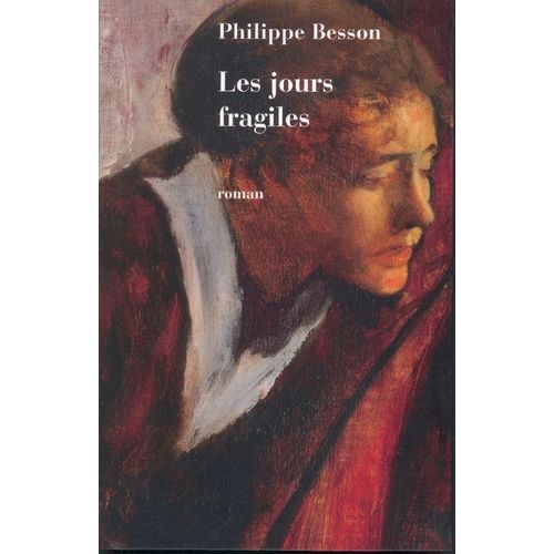 Les Jours Fragiles - Roman   de philippe besson 