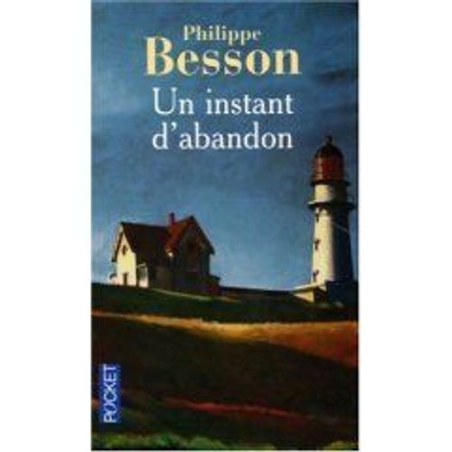 Un Instant D'abandon - Roman   de philippe besson 