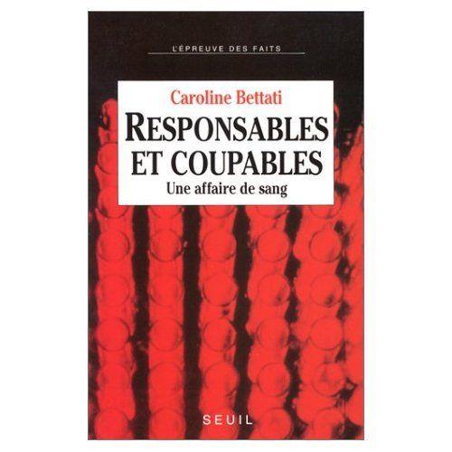 Responsables Et Coupables - Une Affaire De Sang   de mario bettati  Format Broch 