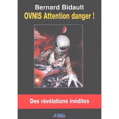 Ovnis - Attention Danger !   de bernard bidault  Format Poche 