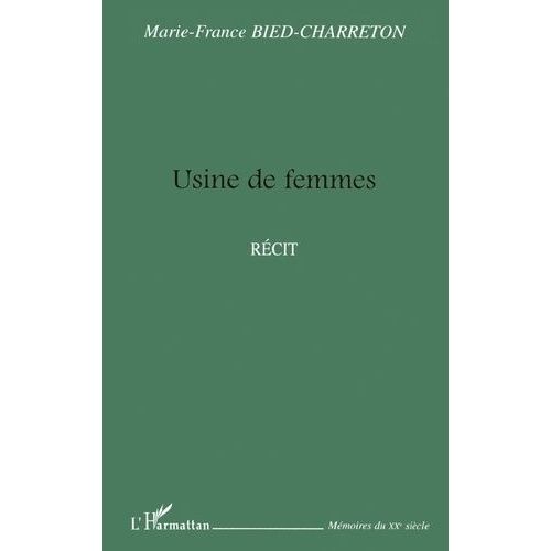 Usine De Femme: Rcit   de Bied-Charreton Marie-France  Format Broch 