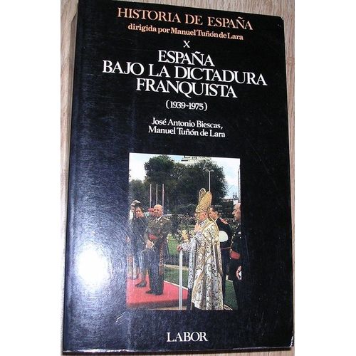 Espana Bajo La Dictadura Franquista   de Biescas, Jose Antonio 