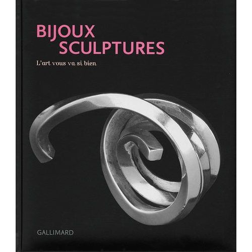 Bijoux Sculptures - L'art Vous Va Si Bien   de Venet Diane  Format Reli 