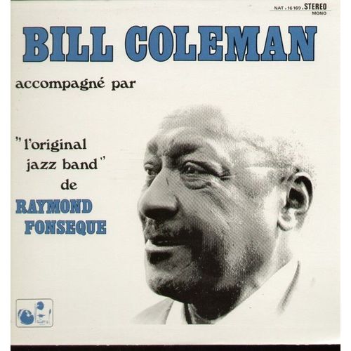 Live Montmagny  4 /06/1971 : When The Saints Go Marching In - Hot Club Blues - Royal Garden Blues - Saint James Infirmary   -  Live Taverny  26/09/1971 :  After You've Gone - Sweet Georgia Brown - Bill Coleman Accompagn Par L'original Jazz Band De Raymond Fonseque