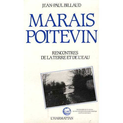 Marais Poitevin - Rencontres De La Terre Et De L'eau   de Billaud Jean-Paul  Format Beau livre 