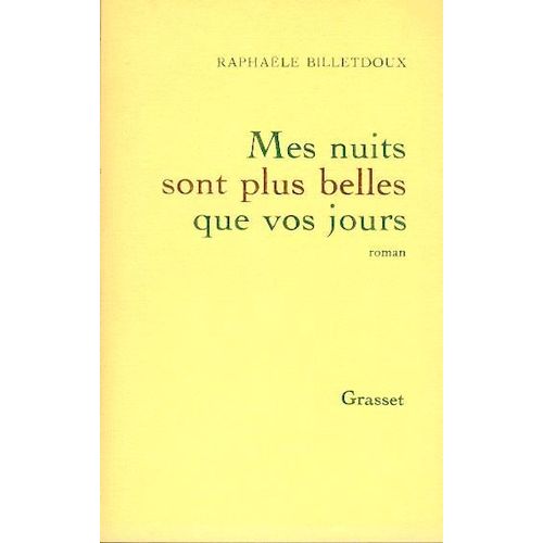 Mes Nuits Sont Plus Belles Que Vos Jours   de Billetdoux Rafale  Format Beau livre 