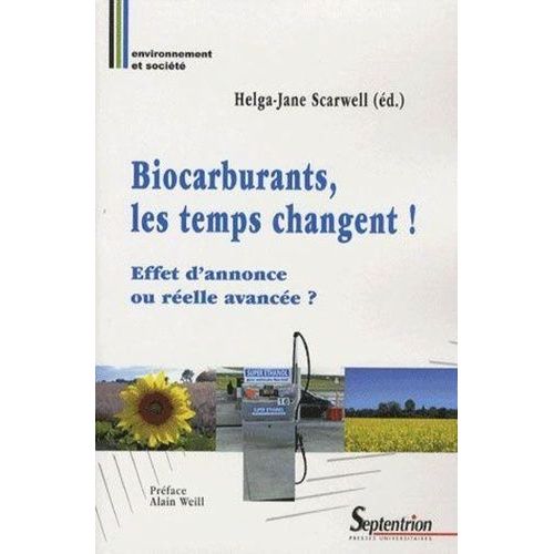 Biocarburants : Les Temps Changent ! Effet D'annonce Ou Relle Avance ?   de Scarwell Helga-Jane  Format Broch 