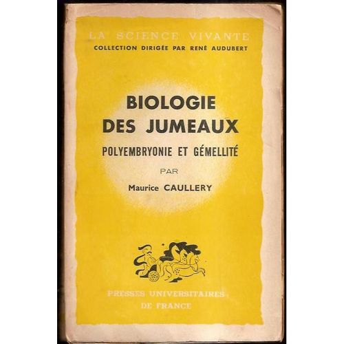 Biologie Des Jumeaux (Polyembryonie Et Gmellit).   de maurice caullery  Format Poche 