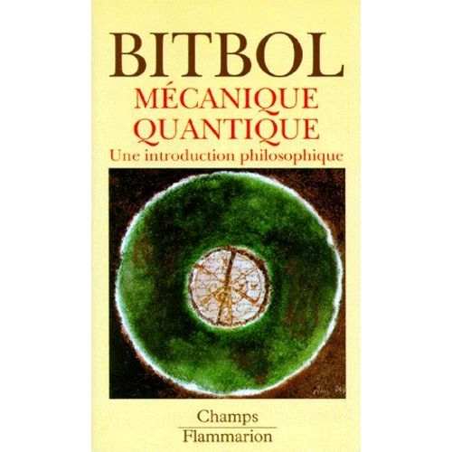Mcanique Quantique - Une Introduction Philosophique    Format Poche 