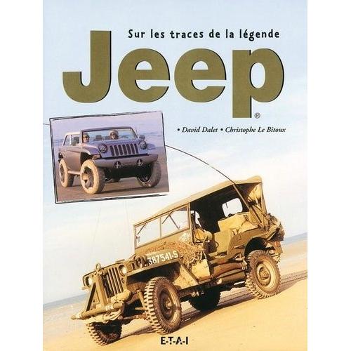 Jeep - Sur Les Traces De La Legende    Format Reli 