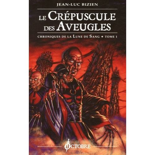 Chroniques De La Lune De Sang Tome 1 - Le Crpuscule Des Aveugles   de Bizien Jean-Luc  Format Broch 