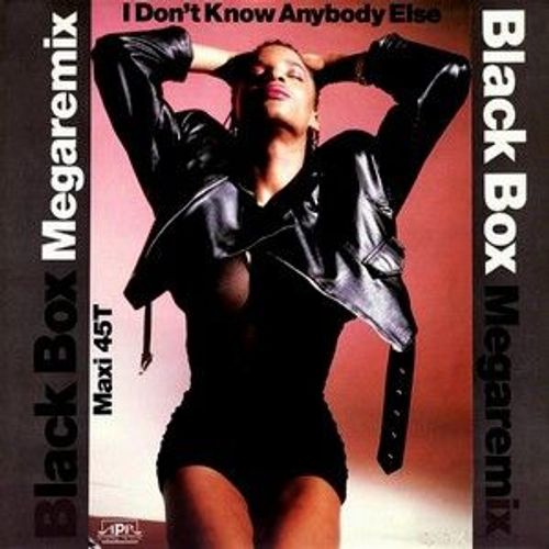 I Don T Know Anybody Else Megaremix - Black Box