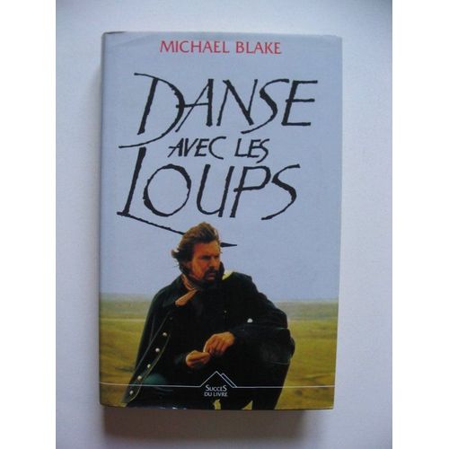 Danse Avec Les Loups   de michael blake  Format Beau livre 