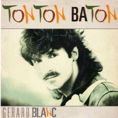 Tonton Baton - Gerard Blanc