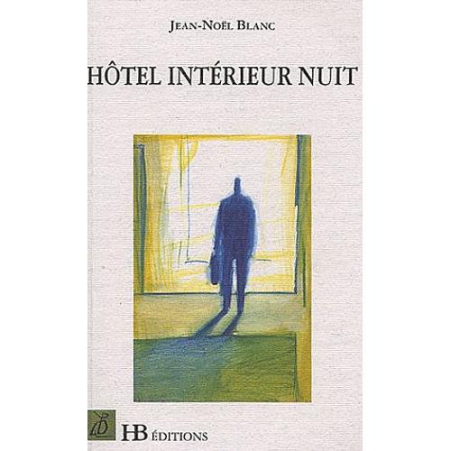 Htel Intrieur Nuit   de Jean-Nol Blanc  Format Beau livre 