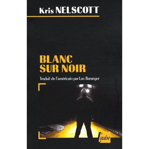Blanc Sur Noir   de Nelscott Kris  Format Poche 
