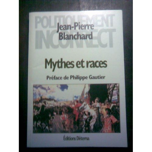 Mythes Et Races : Prcis De Sociologie Identitaire   de Blanchard Jean-Pierre  Format Broch 