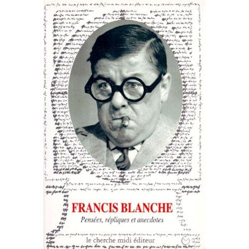 Penses, Rpliques Et Anecdotes   de Blanche Francis  Format Broch 