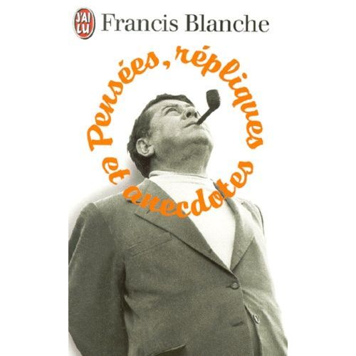 Penses, Rpliques Et Anecdotes    Format Poche 