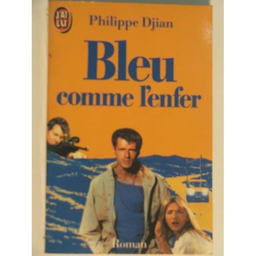 Bleu Comme L Enfer   de philippe djian 