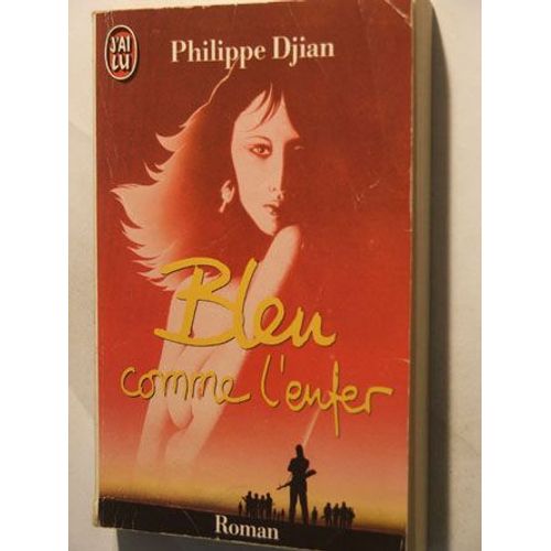 Bleu Comme L Enfer   de philippe djian 