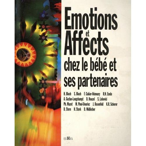 Emotions Et Affects Chez Le Bb Et Ses Partenaires    Format Beau livre 