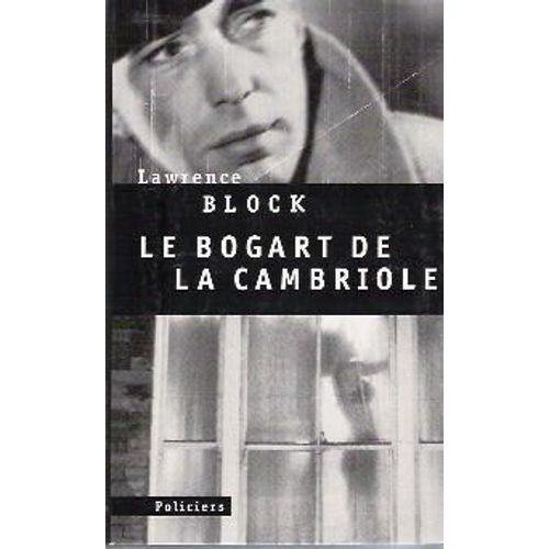 Le Bogart De La Cambriole   de lawrence block