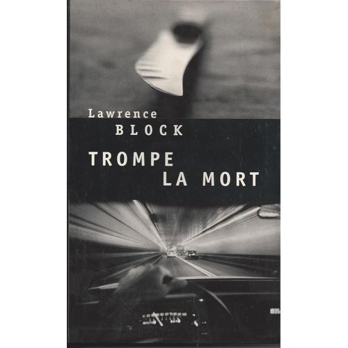 Trompe La Mort - Roman   de lawrence block 